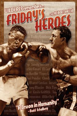 Bild des Verkufers fr Friday's Heroes: Willie Pep Remembers. (Paperback or Softback) zum Verkauf von BargainBookStores