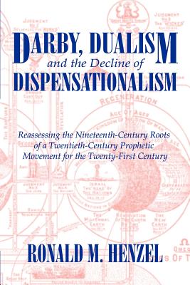 Bild des Verkufers fr Darby, Dualism, and the Decline of Dispensationalism (Paperback or Softback) zum Verkauf von BargainBookStores
