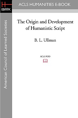 Seller image for The Origin and Development of Humanistic Script (Paperback or Softback) for sale by BargainBookStores