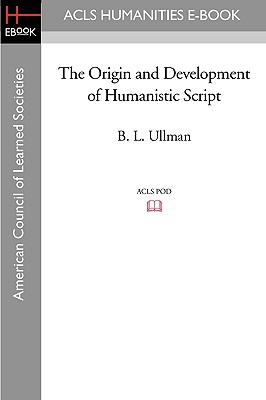 Immagine del venditore per The Origin and Development of Humanistic Script (Paperback or Softback) venduto da BargainBookStores