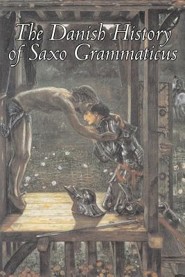 Imagen del vendedor de The Danish History of Saxo Grammaticus (Paperback or Softback) a la venta por BargainBookStores