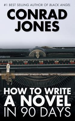 Seller image for How to Write a Novel in 90 Days (Paperback or Softback) for sale by BargainBookStores