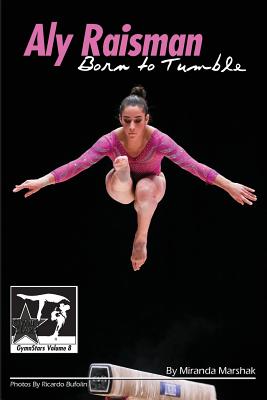 Seller image for Aly Raisman: Born to Tumble: Gymnstars Volume 9 (Paperback or Softback) for sale by BargainBookStores