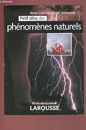 Bild des Verkufers fr PETIT ATLAS DES PHENOMENES NATURELS zum Verkauf von Le-Livre
