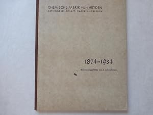 - Chemische Fabrik von Heyden, Radebeul-Dresden.1874-1934. Erinnerungsblätter aus 6 Jahrzehnten. ...
