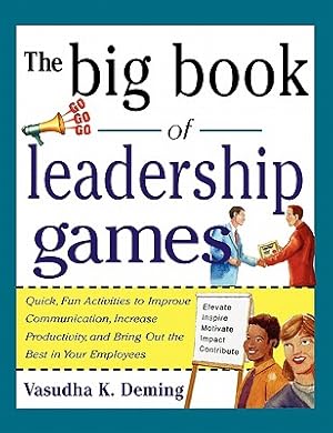 Seller image for The Big Book of Leadership Games: Quick, Fun Activities to Improve Communication, Increase Productivity, and Bring Out the Best in Employees: Quick, F (Paperback or Softback) for sale by BargainBookStores