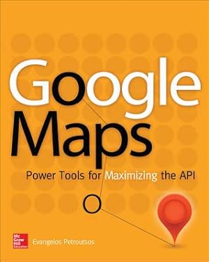Bild des Verkufers fr Google Maps: Power Tools for Maximizing the API (Paperback or Softback) zum Verkauf von BargainBookStores