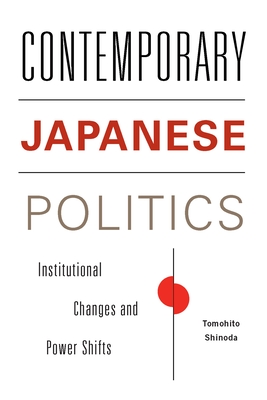 Immagine del venditore per Contemporary Japanese Politics: Institutional Changes and Power Shifts (Paperback or Softback) venduto da BargainBookStores