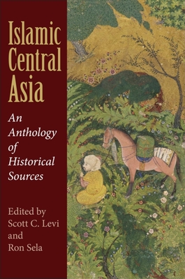 Seller image for Islamic Central Asia: An Anthology of Historical Sources (Paperback or Softback) for sale by BargainBookStores