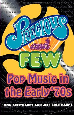 Seller image for Precious and Few: Pop Music of the Early Seventies (Paperback or Softback) for sale by BargainBookStores