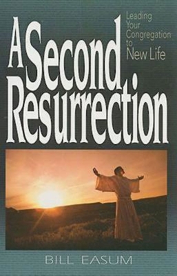 Imagen del vendedor de A Second Resurrection: Leading Your Congregation to New Life (Paperback or Softback) a la venta por BargainBookStores