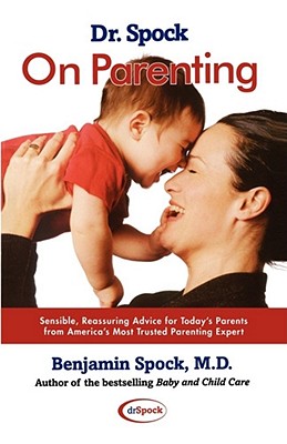 Bild des Verkufers fr Dr. Spock on Parenting: Sensible, Reassuring Advice for Today's Parent (Paperback or Softback) zum Verkauf von BargainBookStores