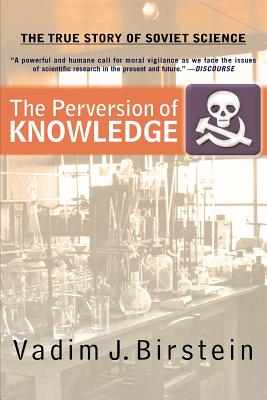 Seller image for The Perversion of Knowledge: The True Story of Soviet Science (Paperback or Softback) for sale by BargainBookStores