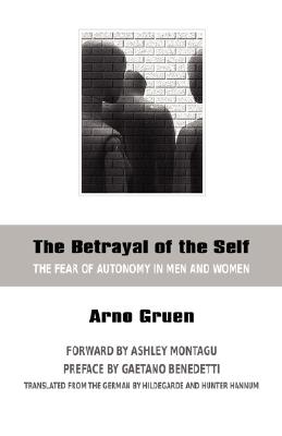 Bild des Verkufers fr The Betrayal of the Self: The Fear of Autonomy in Men and Women (Paperback or Softback) zum Verkauf von BargainBookStores