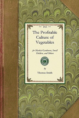 Seller image for Profitable Culture of Vegetables: For Market Gardeners, Small Holders, and Others (Paperback or Softback) for sale by BargainBookStores