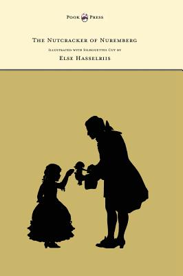 Seller image for The Nutcracker of Nuremberg - Illustrated with Silhouettes Cut by Else Hasselriis (Hardback or Cased Book) for sale by BargainBookStores