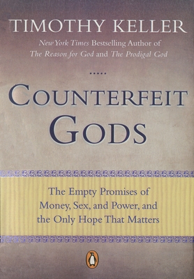Immagine del venditore per Counterfeit Gods: The Empty Promises of Money, Sex, and Power, and the Only Hope That Matters (Paperback or Softback) venduto da BargainBookStores
