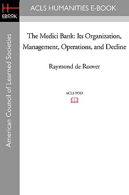 Seller image for The Medici Bank: Its Organization, Management, Operations, and Decline (Paperback or Softback) for sale by BargainBookStores