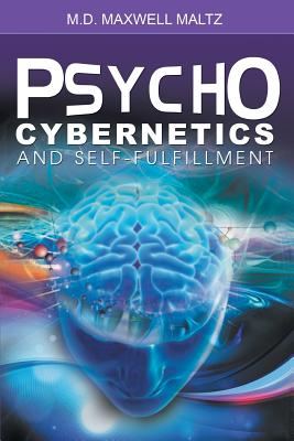 Bild des Verkufers fr Psycho-Cybernetics and Self-Fulfillment (Paperback or Softback) zum Verkauf von BargainBookStores