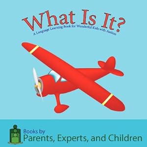 Immagine del venditore per What Is It?: A Language Learning Book for Wonderful Kids with Autism (Paperback or Softback) venduto da BargainBookStores