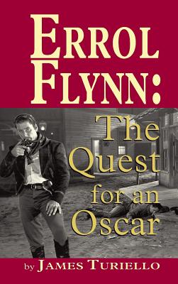Seller image for Errol Flynn: The Quest for an Oscar (Hardback) (Hardback or Cased Book) for sale by BargainBookStores