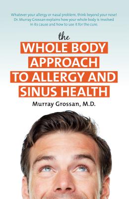 Seller image for The Whole Body Approach to Allergy and Sinus Health (Hardback or Cased Book) for sale by BargainBookStores