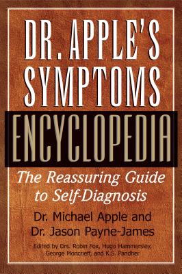 Seller image for Dr. Apple's Symptoms Encyclopedia: The Reassuring Guide to Self-Diagnosis (Hardback or Cased Book) for sale by BargainBookStores