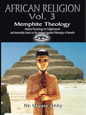 Immagine del venditore per African Religion Volume 3: Memphite Theology and Mystical Psychology (Paperback or Softback) venduto da BargainBookStores