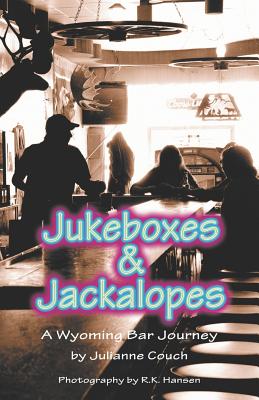 Seller image for Jukeboxes & Jackalopes, a Wyoming Bar Journey (Paperback or Softback) for sale by BargainBookStores