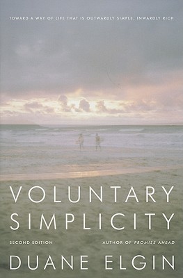 Imagen del vendedor de Voluntary Simplicity: Toward a Way of Life That Is Outwardly Simple, Inwardly Rich (Paperback or Softback) a la venta por BargainBookStores