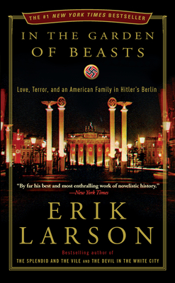 Immagine del venditore per In the Garden of Beasts: Love, Terror, and an American Family in Hitler's Berlin (Paperback or Softback) venduto da BargainBookStores