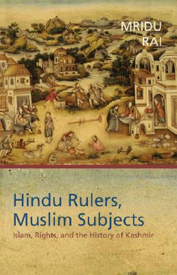 Seller image for Hindu Rulers, Muslim Subjects: Islam, Rights, and the History of Kashmir (Paperback or Softback) for sale by BargainBookStores