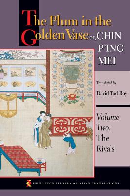 Bild des Verkufers fr The Plum in the Golden Vase Or, Chin P'Ing Mei: The Rivals (Paperback or Softback) zum Verkauf von BargainBookStores