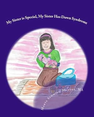 Bild des Verkufers fr My Sister Is Special, My Sister Has Down Syndrome: A Story about Acceptance (Paperback or Softback) zum Verkauf von BargainBookStores