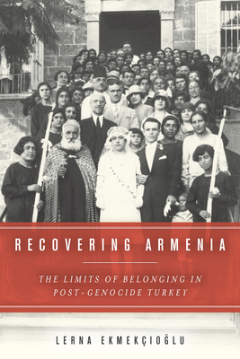 Seller image for Recovering Armenia: The Limits of Belonging in Post-Genocide Turkey (Paperback or Softback) for sale by BargainBookStores