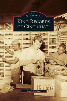 Seller image for King Records of Cincinnati (Hardback or Cased Book) for sale by BargainBookStores
