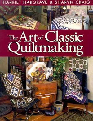 Imagen del vendedor de Art of Classic Quiltmaking - Print on Demand Edition (Paperback or Softback) a la venta por BargainBookStores