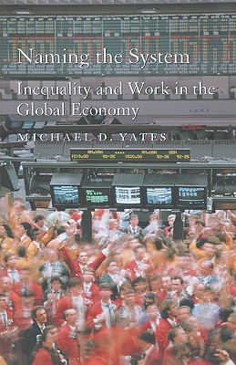 Imagen del vendedor de Naming the System: Inequality and Work in the Global Economy (Paperback or Softback) a la venta por BargainBookStores