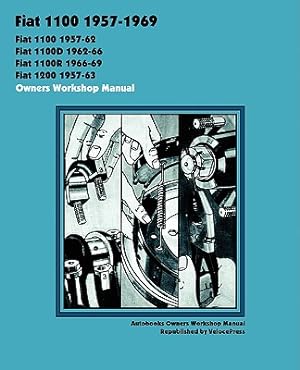 Seller image for Fiat 1100, 1100d, 1100r & 1200 1957-1969 Owners Workshop Manual (Paperback or Softback) for sale by BargainBookStores