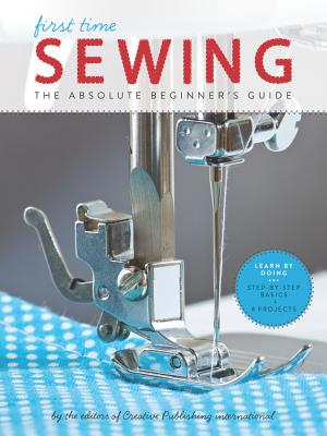 Seller image for First Time Sewing: The Absolute Beginner's Guide (Paperback or Softback) for sale by BargainBookStores