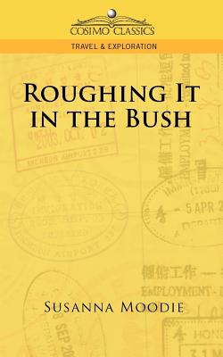 Imagen del vendedor de Roughing It in the Bush (Paperback or Softback) a la venta por BargainBookStores