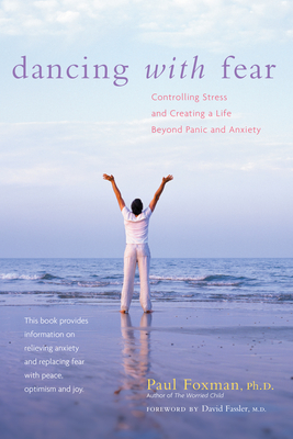 Seller image for Dancing with Fear: Controlling Stress and Creating a Life Beyond Panic and Anxiety (Hardback or Cased Book) for sale by BargainBookStores