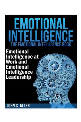 Seller image for Emotional Intelligence: The Emotional Intelligence Book -- Emotional Intelligence at Work and Emotional Intelligence Leadership (Paperback or Softback) for sale by BargainBookStores