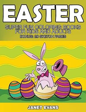 Seller image for Easter: Super Fun Coloring Books for Kids and Adults (Bonus: 20 Sketch Pages) (Paperback or Softback) for sale by BargainBookStores