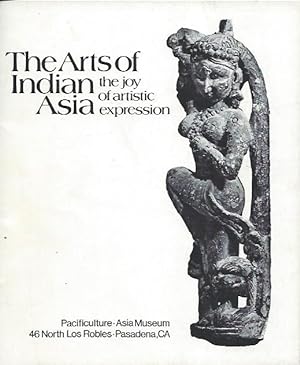 Seller image for THE ARTS OF INDIAN ASIA. the Joy of Artistic Expression for sale by Ethnographic Arts Publications