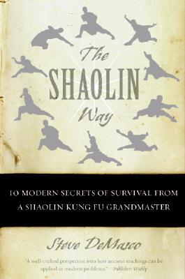 Seller image for The Shaolin Way: 10 Modern Secrets of Survival from a Shaolin Kung Fu Grandmaster (Paperback or Softback) for sale by BargainBookStores