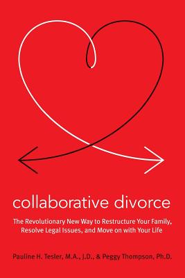 Seller image for Collaborative Divorce: The Revolutionary New Way to Restructure Your Family, Resolve Legal Issues, and Move on with Your Life (Paperback or Softback) for sale by BargainBookStores