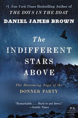 Seller image for The Indifferent Stars Above: The Harrowing Saga of a Donner Party Bride (Paperback or Softback) for sale by BargainBookStores