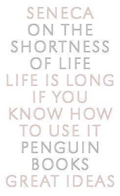 Imagen del vendedor de On the Shortness of Life: Life Is Long If You Know How to Use It (Paperback or Softback) a la venta por BargainBookStores