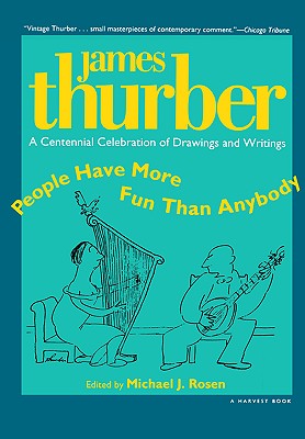 Seller image for People Have More Fun Than Anybody: A Centennial Celebration of Drawings and Writings by James Thurber (Paperback or Softback) for sale by BargainBookStores